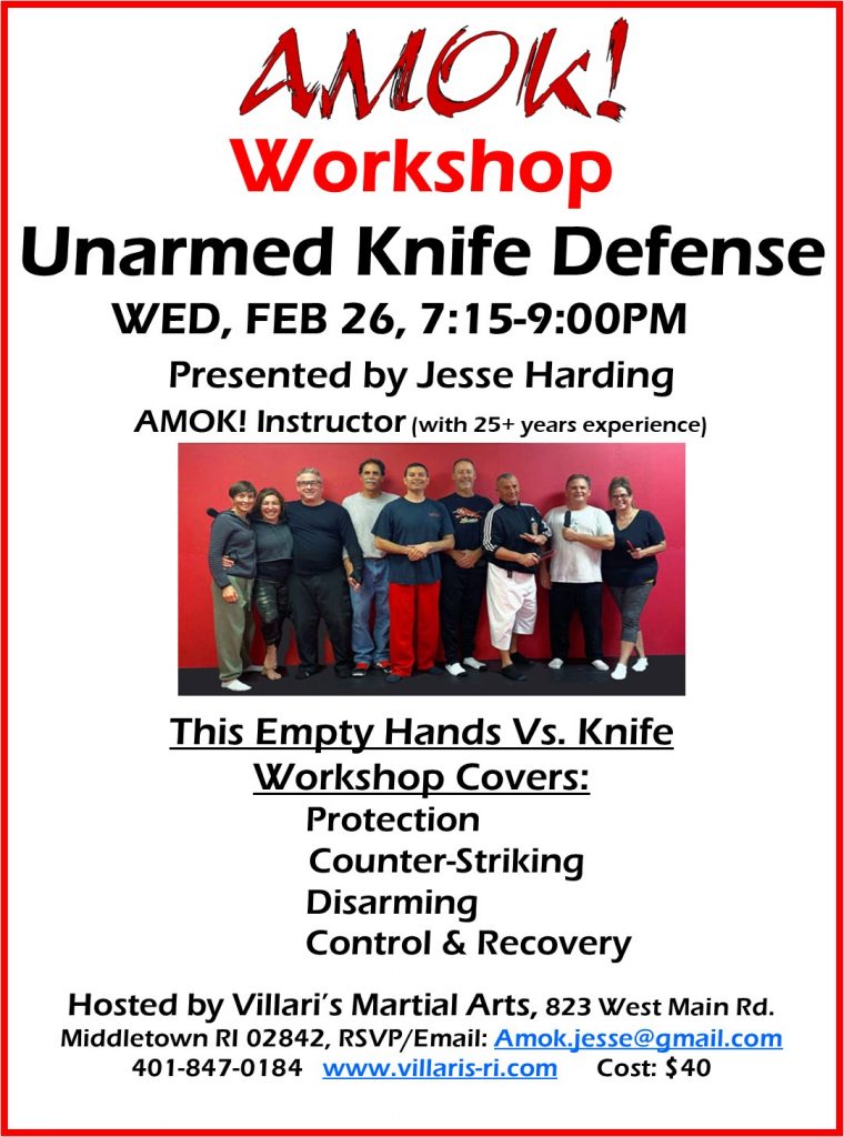 AMOK unarmed knife defense workshop FEB 26 715pm www.villaris-ri.com Jesse Harding